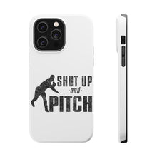 DistinctInk ToughCase for Apple iPhone, Compatible with MagSafe Charging - Shut Up & Pitch Baseball