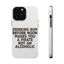 DistinctInk ToughCase for Apple iPhone, Compatible with MagSafe Charging - Drinking Rum Before Noon Makes You A Pirate