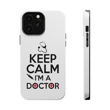 DistinctInk ToughCase for Apple iPhone, Compatible with MagSafe Charging - Keep Calm I'm A Doctor