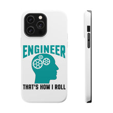 DistinctInk ToughCase for Apple iPhone, Compatible with MagSafe Charging - Engineer That's How I Roll