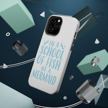 DistinctInk ToughCase for Apple iPhone, Compatible with MagSafe Charging - In a School of Fish Be a Mermaid