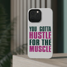 DistinctInk ToughCase for Apple iPhone, Compatible with MagSafe Charging - You Gotta Hustle for the Muscle