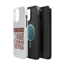 DistinctInk ToughCase for Apple iPhone, Compatible with MagSafe Charging - Gorgeous Hair is the Best Revenge