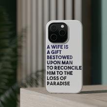 DistinctInk ToughCase for Apple iPhone, Compatible with MagSafe Charging - A Wife is a Gift Bestowed Upon Man