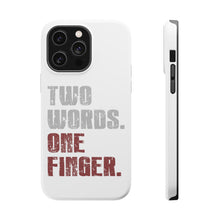 DistinctInk ToughCase for Apple iPhone, Compatible with MagSafe Charging - Two Words. One Finger.