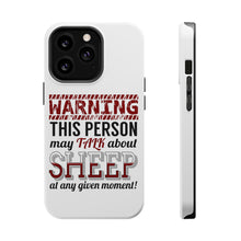 DistinctInk ToughCase for Apple iPhone, Compatible with MagSafe Charging - WARNING This Person May Talk About Sheep