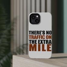 DistinctInk ToughCase for Apple iPhone, Compatible with MagSafe Charging - There's No Traffic On The Extra Mile
