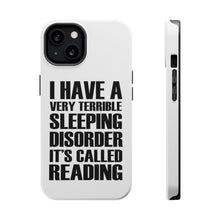 DistinctInk ToughCase for Apple iPhone, Compatible with MagSafe Charging - Terrible Sleeping Disorder Called Reading