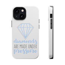 DistinctInk ToughCase for Apple iPhone, Compatible with MagSafe Charging - Diamonds Are Made Under Pressure