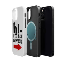 DistinctInk ToughCase for Apple iPhone, Compatible with MagSafe Charging - Hi. I'm His Lawyer