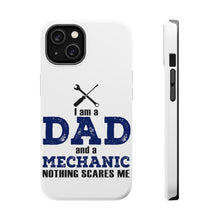 DistinctInk ToughCase for Apple iPhone, Compatible with MagSafe Charging - Dad and Mechanic - Nothing Scares Me