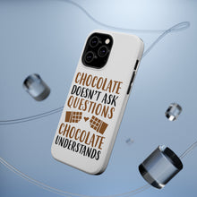 DistinctInk ToughCase for Apple iPhone, Compatible with MagSafe Charging - Chocolate Doesn't Ask Questions Understands