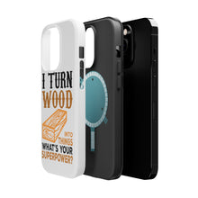 DistinctInk ToughCase for Apple iPhone, Compatible with MagSafe Charging - Turn Wood into Things What's Your Superpower