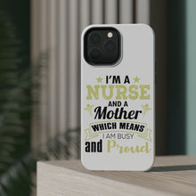 DistinctInk ToughCase for Apple iPhone, Compatible with MagSafe Charging - Nurse and a Mother - Busy and Proud