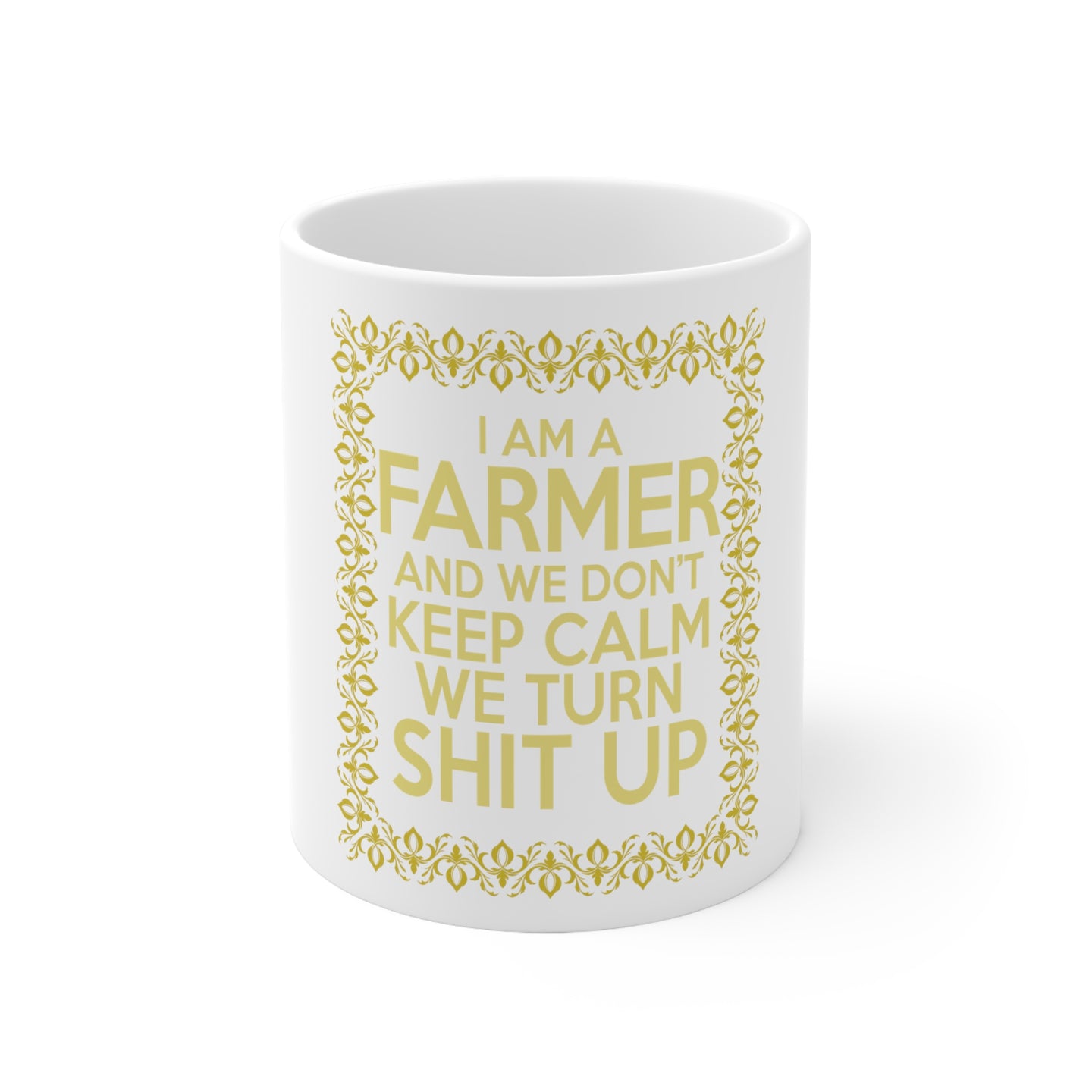 DistinctInk Glossy White Coffee / Tea Mug - I'm a Farmer and We Don't Keep Calm