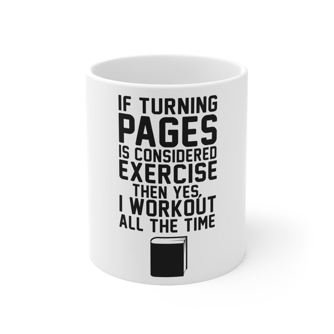 DistinctInk Glossy White Coffee / Tea Mug - Turning Pages Considered Exercise I Workout