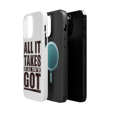 DistinctInk ToughCase for Apple iPhone, Compatible with MagSafe Charging - All It Takes Is All You've Got Baseball