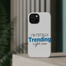 DistinctInk ToughCase for Apple iPhone, Compatible with MagSafe Charging - I'm Totally Trending Right Now