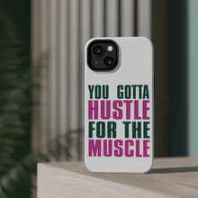 DistinctInk ToughCase for Apple iPhone, Compatible with MagSafe Charging - You Gotta Hustle for the Muscle