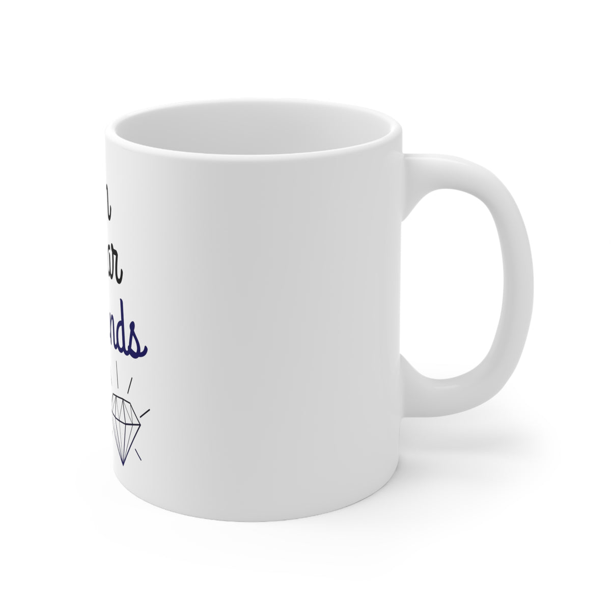 Glossy White Coffee / Tea Mug - Born to Wear Diamonds, view 3