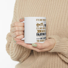 DistinctInk Glossy White Coffee / Tea Mug - Not What Your Ride, That You Ride Motorcycle