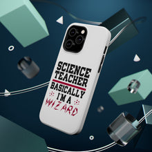 DistinctInk ToughCase for Apple iPhone, Compatible with MagSafe Charging - Science Teacher Basically I'm a Wizard