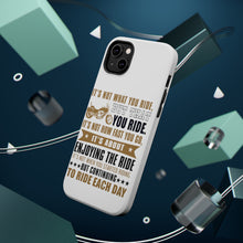 DistinctInk ToughCase for Apple iPhone, Compatible with MagSafe Charging - Not What Your Ride, That You Ride Motorcycle