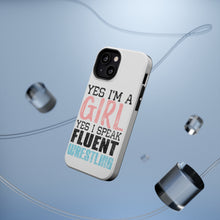 DistinctInk ToughCase for Apple iPhone, Compatible with MagSafe Charging - Yes I'm a Girl Yes I Speak Fluent Wrestling