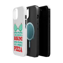 DistinctInk ToughCase for Apple iPhone, Compatible with MagSafe Charging - Kinda Wanna Look Good in Bikini Want Whole Pizza