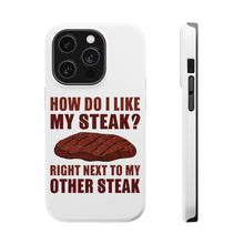 DistinctInk ToughCase for Apple iPhone, Compatible with MagSafe Charging - Like My Steak Next to My Other Steak