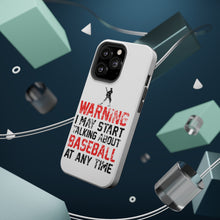 DistinctInk ToughCase for Apple iPhone, Compatible with MagSafe Charging - Warning May Start Talking Baseball