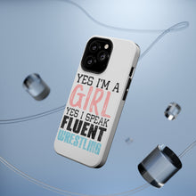 DistinctInk ToughCase for Apple iPhone, Compatible with MagSafe Charging - Yes I'm a Girl Yes I Speak Fluent Wrestling