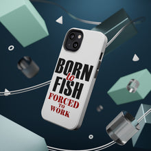 DistinctInk ToughCase for Apple iPhone, Compatible with MagSafe Charging - Born to Fish, Forced to Work