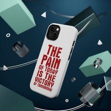 DistinctInk ToughCase for Apple iPhone, Compatible with MagSafe Charging - The Pain of Today is the Victory of Tomorrow