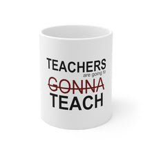 DistinctInk Glossy White Coffee / Tea Mug - Teachers Gonna Teach