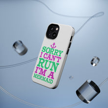 DistinctInk ToughCase for Apple iPhone, Compatible with MagSafe Charging - Sorry I Can't Run I'm a Mermaid