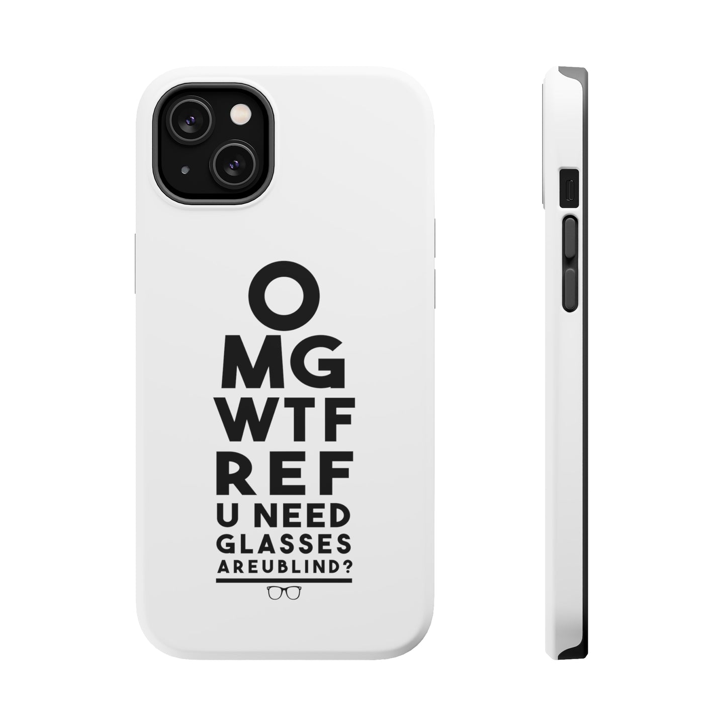 DistinctInk ToughCase for Apple iPhone, Compatible with MagSafe Charging - OMG WTF Ref U Need Glasses
