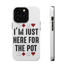 DistinctInk ToughCase for Apple iPhone, Compatible with MagSafe Charging - I'm Just Here for the Pot - Poker Casino