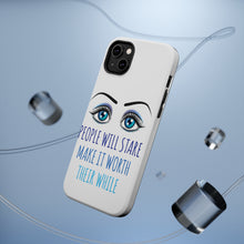 DistinctInk ToughCase for Apple iPhone, Compatible with MagSafe Charging - People Will Stare Make it Worth Their While