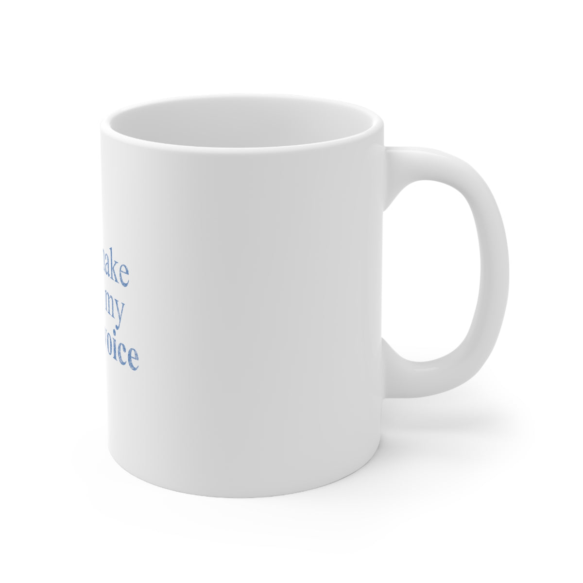 Glossy White Coffee / Tea Mug - Don't Make Me Use My Lawyer Voice, view 3