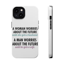 DistinctInk ToughCase for Apple iPhone, Compatible with MagSafe Charging - Worries About the Future Until Married