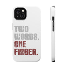 DistinctInk ToughCase for Apple iPhone, Compatible with MagSafe Charging - Two Words. One Finger.