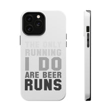DistinctInk ToughCase for Apple iPhone, Compatible with MagSafe Charging - The Only Running I Do Are Beer Runs