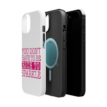 DistinctInk ToughCase for Apple iPhone, Compatible with MagSafe Charging - You Don't Have to be Rich to Sparkle