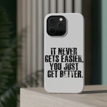 DistinctInk ToughCase for Apple iPhone, Compatible with MagSafe Charging - It Never Gets Easier You Just Get better
