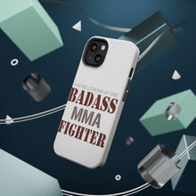 DistinctInk ToughCase for Apple iPhone, Compatible with MagSafe Charging - You're Looking at One Badass MMA Fighter