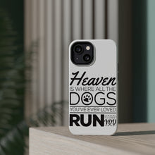 DistinctInk ToughCase for Apple iPhone, Compatible with MagSafe Charging - Heaven is Where All the Dogs Greet You