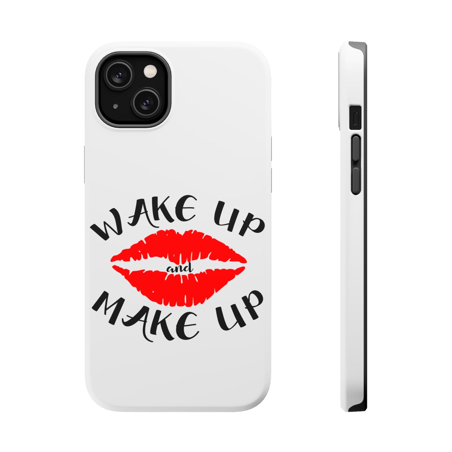 DistinctInk ToughCase for Apple iPhone, Compatible with MagSafe Charging - Wake Up and Make Up