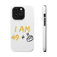 DistinctInk ToughCase for Apple iPhone, Compatible with MagSafe Charging - I Am 49 + 1 Middle Finger