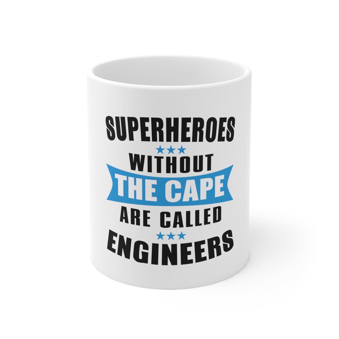 DistinctInk Glossy White Coffee / Tea Mug - Superheroes Without Cape are Engineers